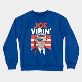 Joe Vibin' // Funny 4th of July Joe Biden Crewneck Sweatshirt